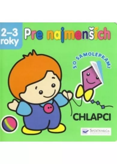 Pre najmenších 2-3 roky - chlapci - so samolepkami