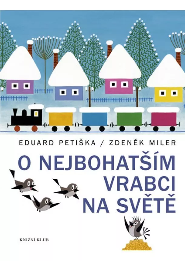 Zdeněk Miler, Eduard Petiška - O nejbohatším vrabci na světě - 2.vydání