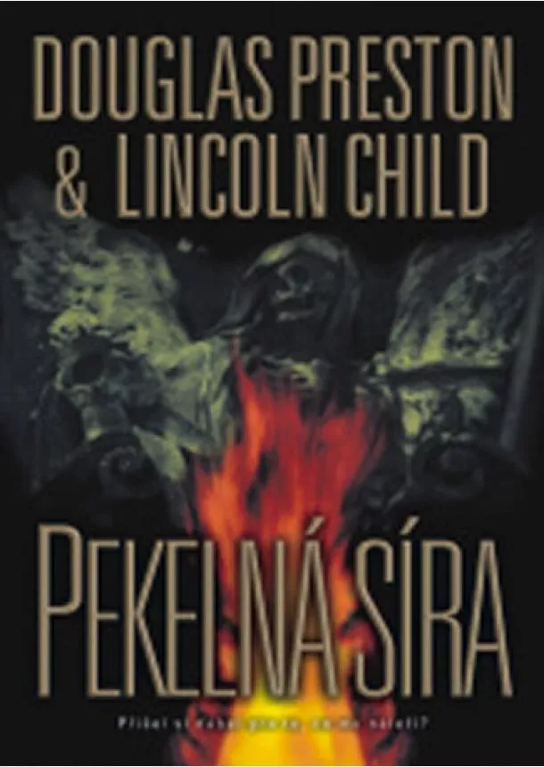 Douglas Preston, Lincoln Child - Pekelná síra