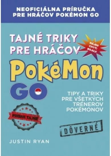 Tajné triky pre hráčov Pokémon GO