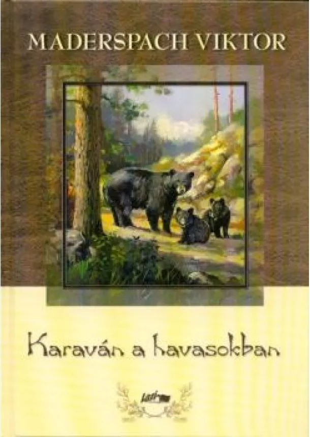 Maderspach Viktor - Karaván a havasokban