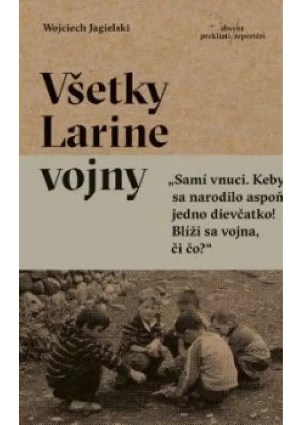 Wojciech Jagielski - Všetky Larine vojny