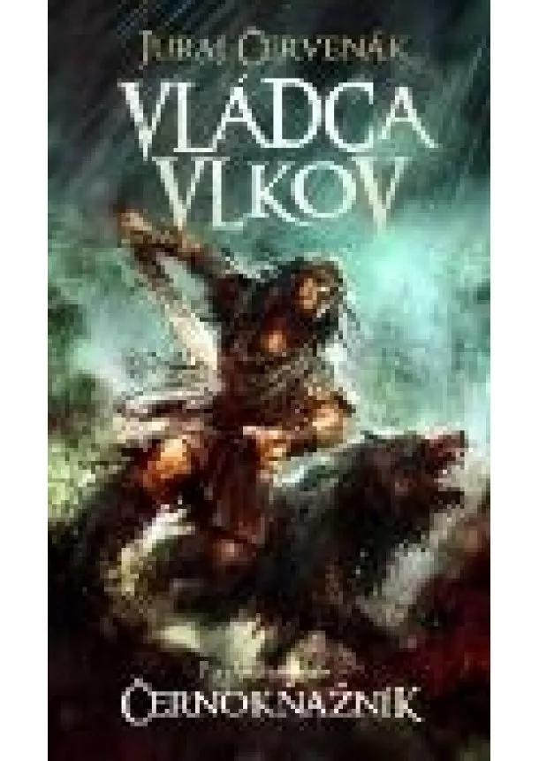 Juraj Červenák - Černokňažník - Vládca vlkov