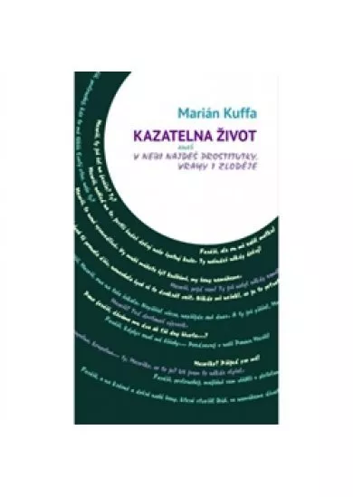 Kazatelna Život - aneb v nebi najdeš prostitutky, vrahy i zloděje