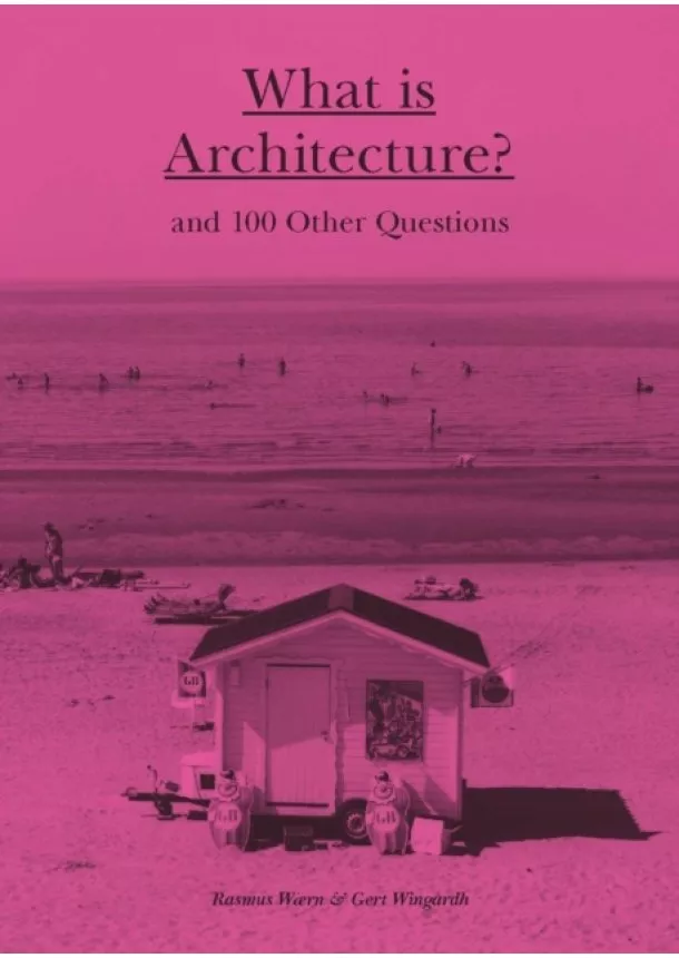 Rasmus Waern - What is Architecture