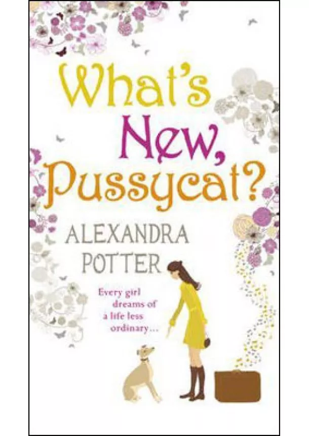 Alexandra Potter - What`s New Pussycat