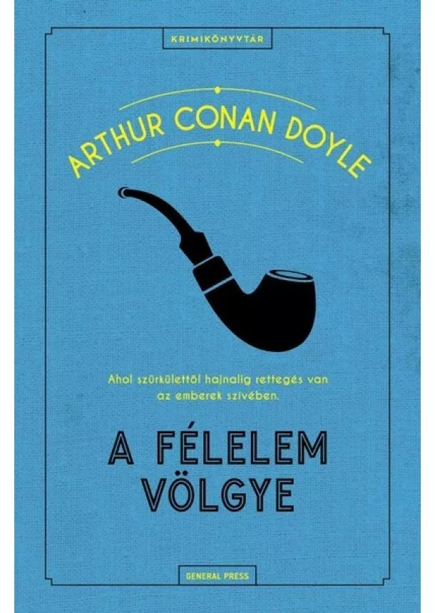 Sir Arthur Conan Doyle - A félelem völgye - Krimikönyvtár