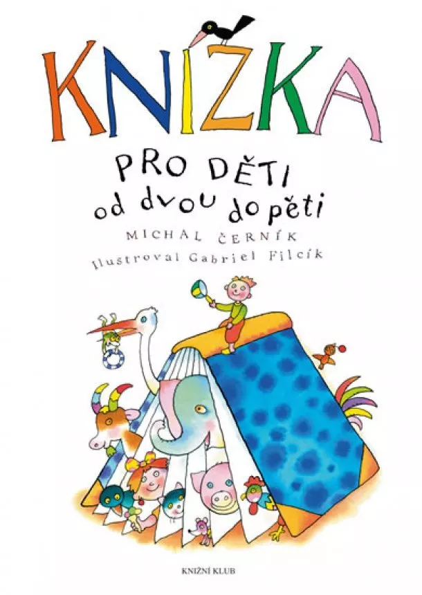 Michal Černík - Knížka pro děti od dvou do pěti - 3. vydání