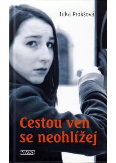 Cestou ven se neohlížej