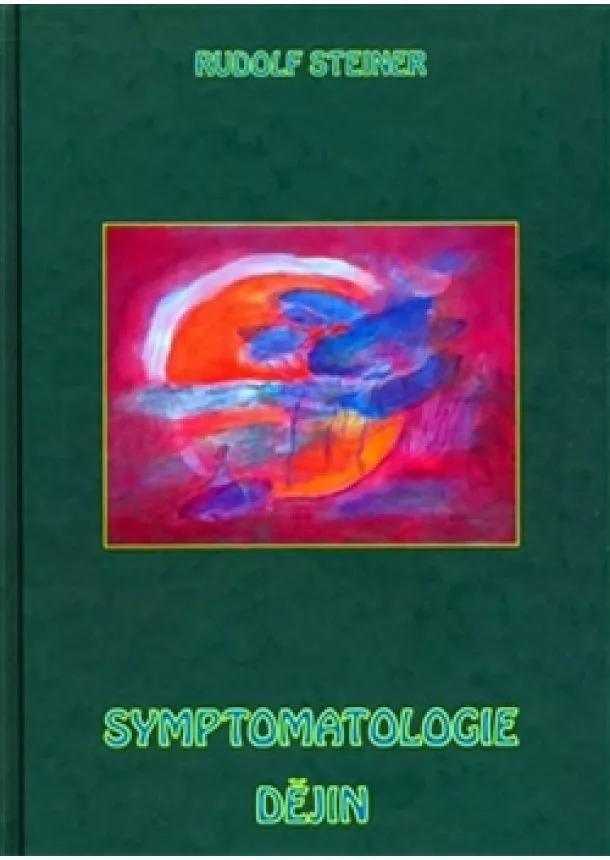 Rudolf Steiner - Symptomatologie dějin