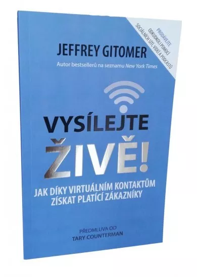 Vysílejte živě - Jak díky virtuálním kontaktům získat platící zákazníky