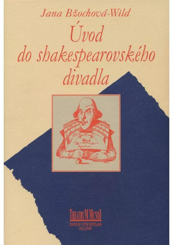 Jana Bžochová-Wild - Úvod do shakespearovského divadla