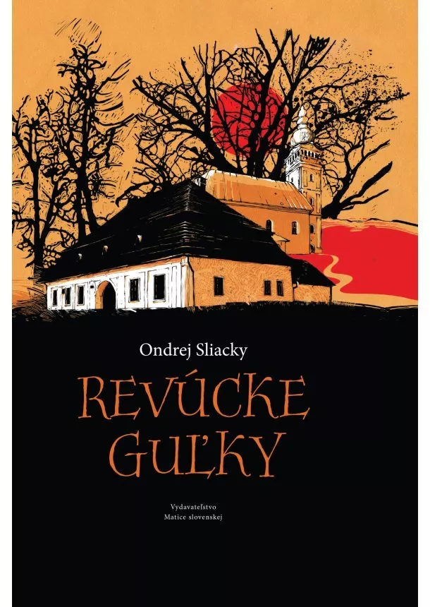 Ondrej Sliacky - Revúcke guľky