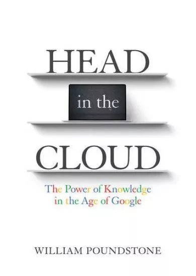 Head in the Cloud The Power of Knowledge in the Age of Google