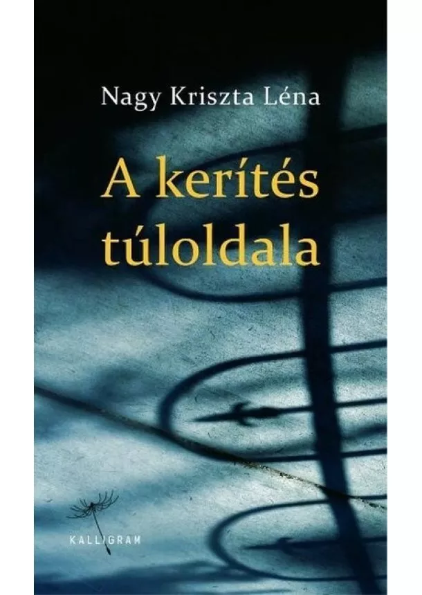 Nagy Kriszta Léna - A kerítés túloldala