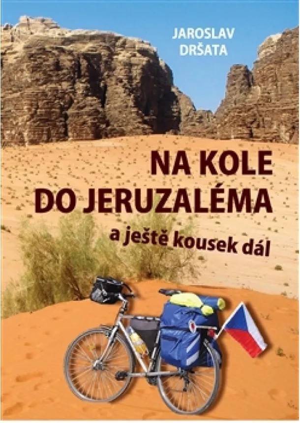 Jaroslav Dršata - Na kole do Jeruzaléma - a ještě kousek dál