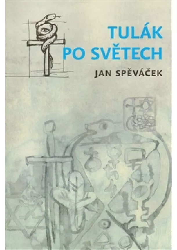 Jan Spěváček - Tulák po světech