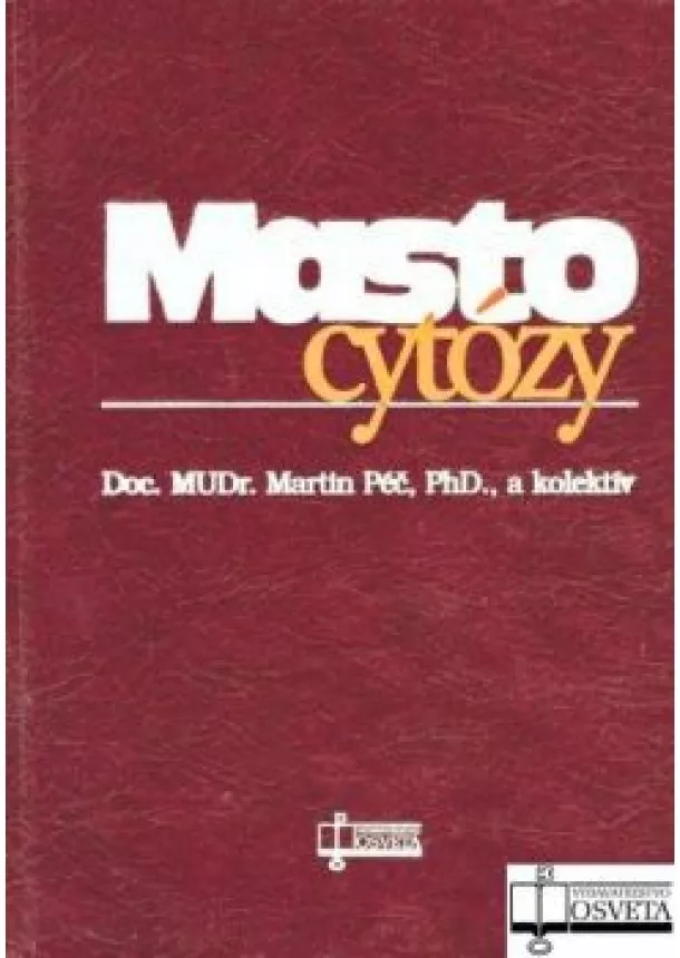 Martin Péč a kol. - Mastocytózy