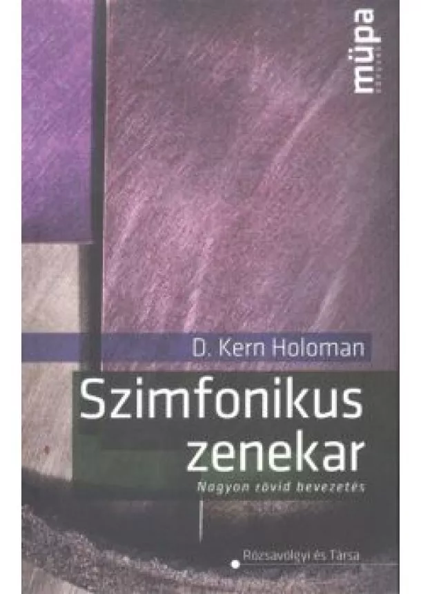 D. KERN HOLOMAN - SZIMFONIKUS ZENEKAR - NAGYON RÖVID BEVEZETÉS