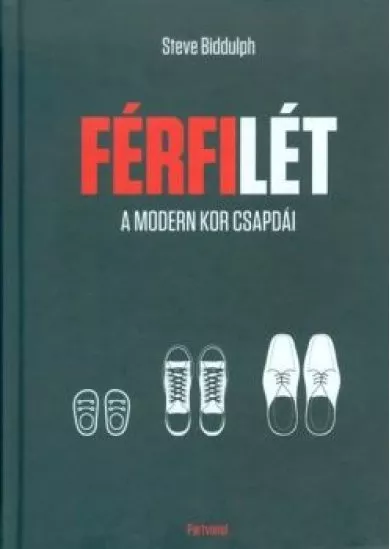 Férfilét /A modern kor csapdái