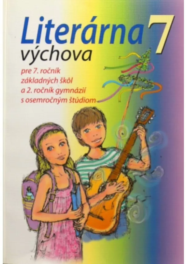 Daniela Petríková - Literárna výchova 7 - pre 7. ročník základných škôl a 2. ročník gymnázií s osemročným štúdiom