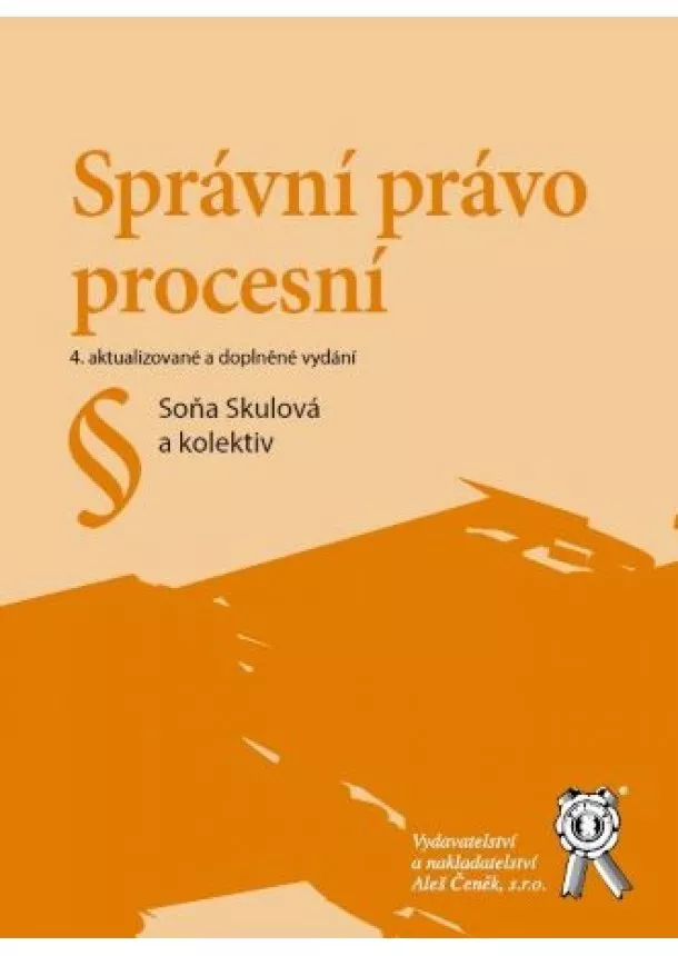 Soňa Skulová - Správní právo procesní (4. aktualizované a doplněné vydání)