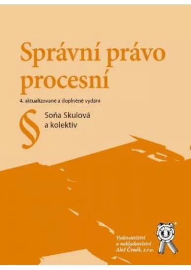 Správní právo procesní (4. aktualizované a doplněné vydání)