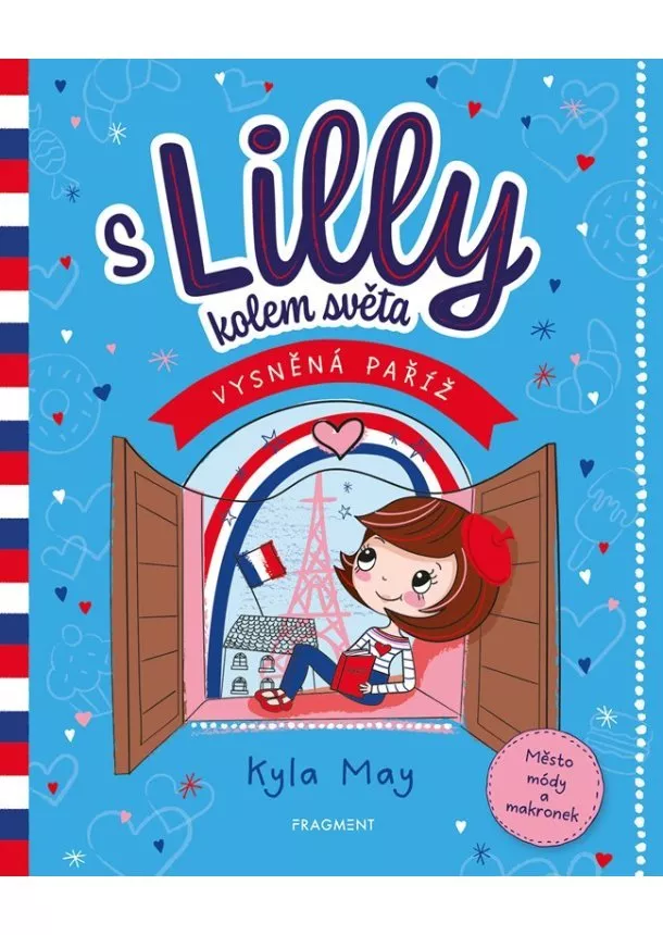 Kyla May - S Lilly kolem světa – Vysněná Paříž