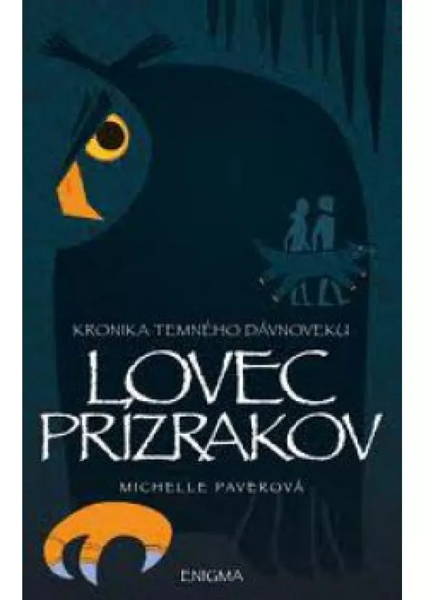 Michelle Paverová  - Kronika temného dávnoveku VI. - Lovec Prízrakov