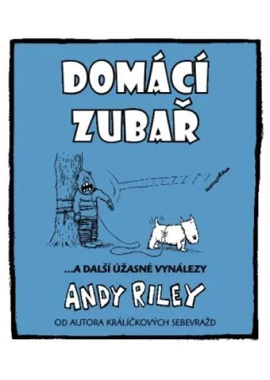 Domácí zubař - ...a další úžasné vynálezy