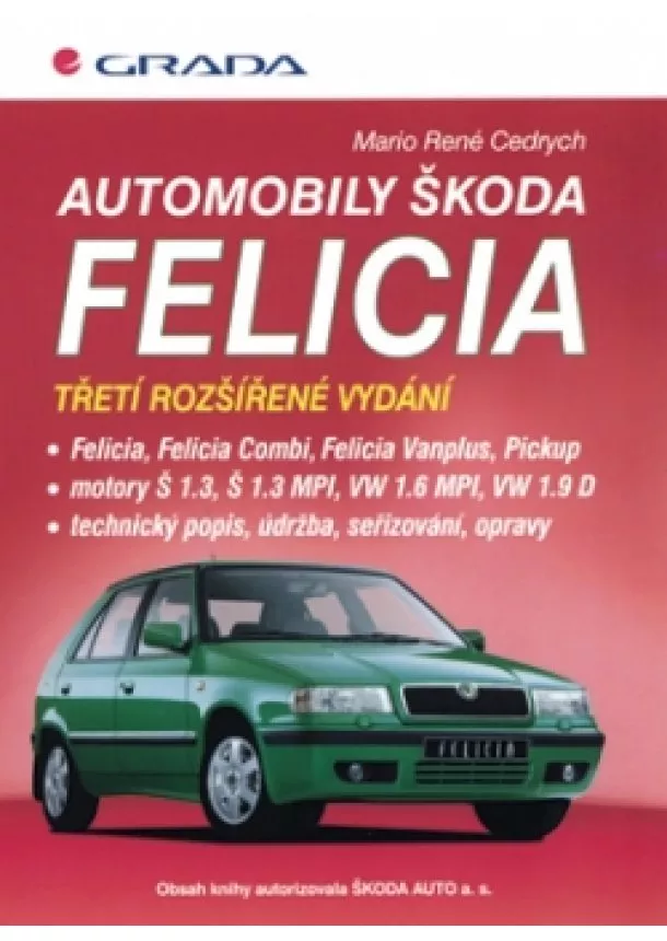 Cedrych Mario René - Automobily Škoda Felícia-3.vyd.