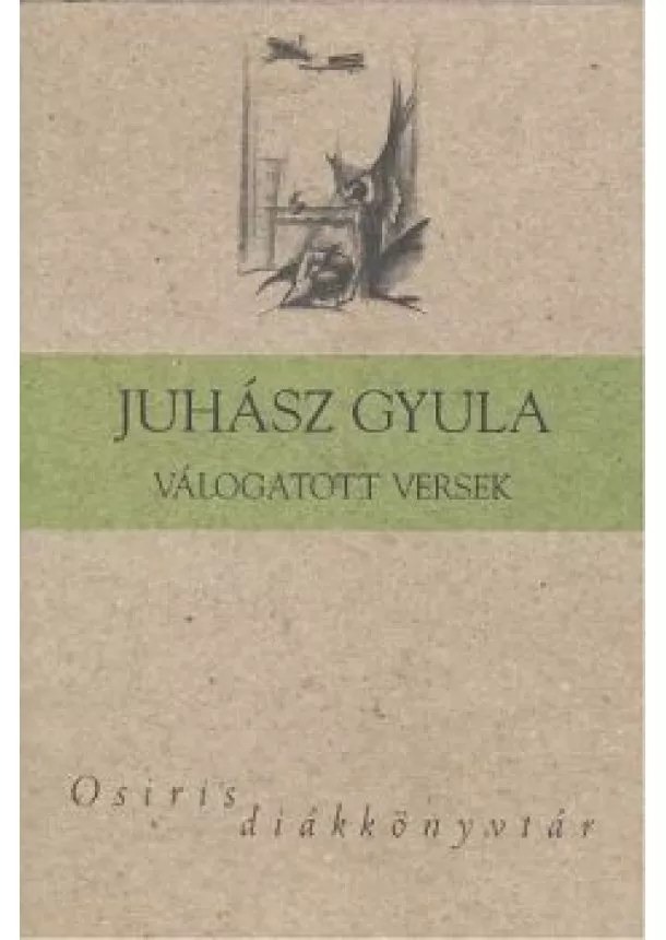 JUHÁSZ GYULA - JUHÁSZ GYULA VÁLOGATOTT VERSEK