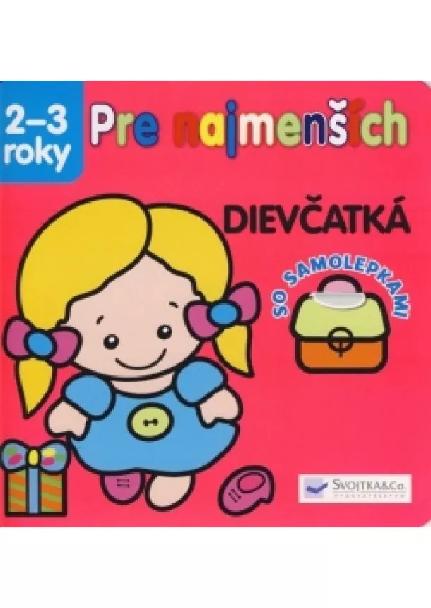 autor neuvedený - Pre najmenších 2-3 roky - Dievčatká - so samolepkami