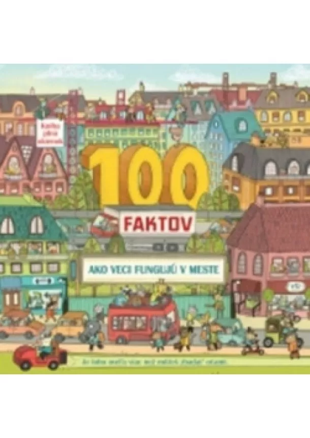 autor neuvedený - 100 faktov – Ako veci fungujú v meste