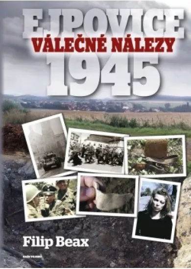 Válečné nálezy Ejpovice 1945