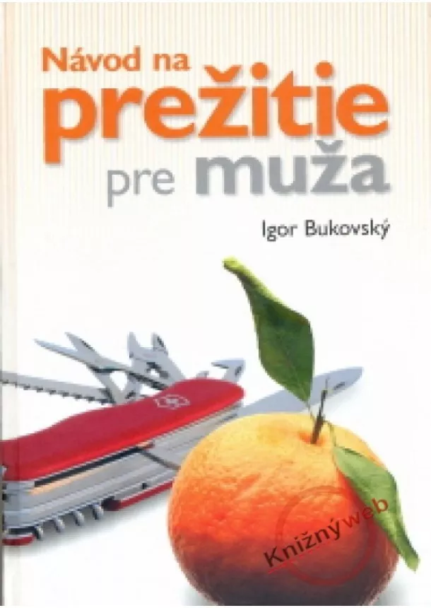 Bukovský Igor - Návod na prežitie pre muža