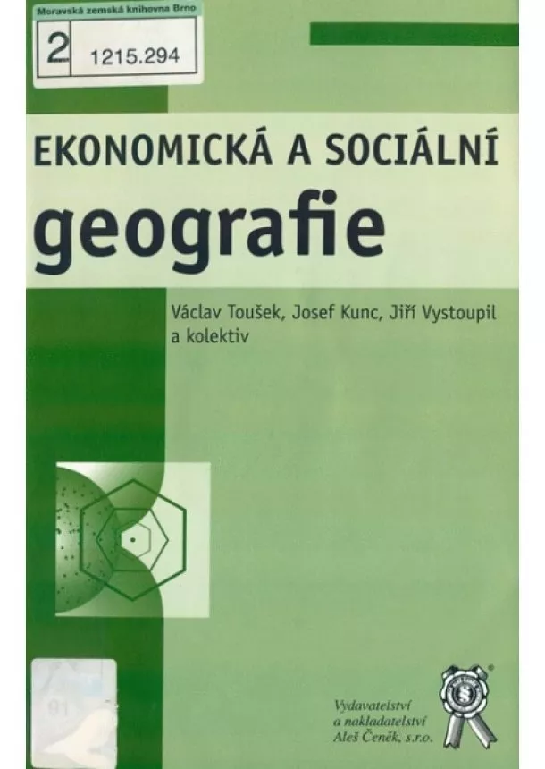 Václav Toušek, Josef Kunc, Jiří Vystoupil - Ekonomická a sociální geografie