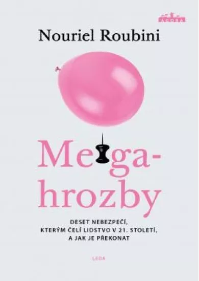 Megahrozby - Deset nebezpečí, kterým čelí lidstvo v 21. Století, a zda je dokážeme překonat