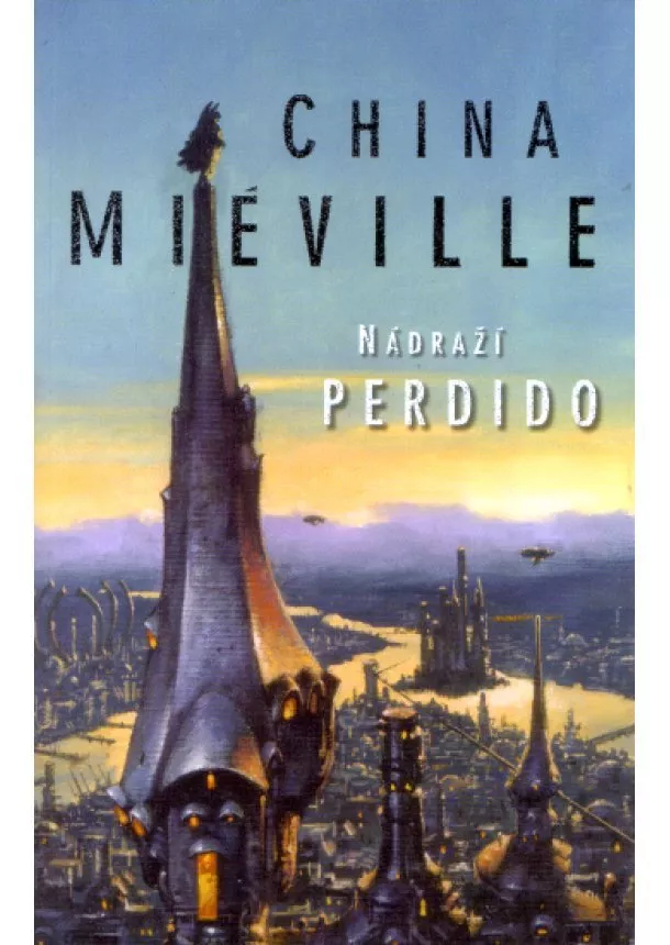 China Miéville - Nádraží Perdido