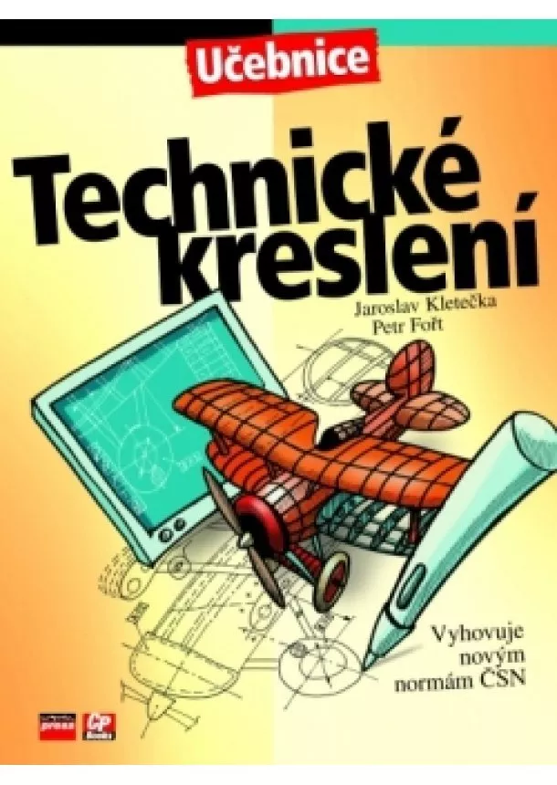 Jaroslav Kletečka, Petr Fořt - Technické kreslení