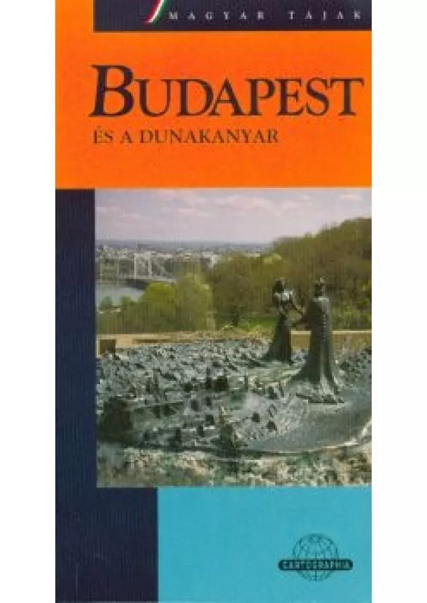 Dr. Dénes György - Budapest és a Dunakanyar útikönyv