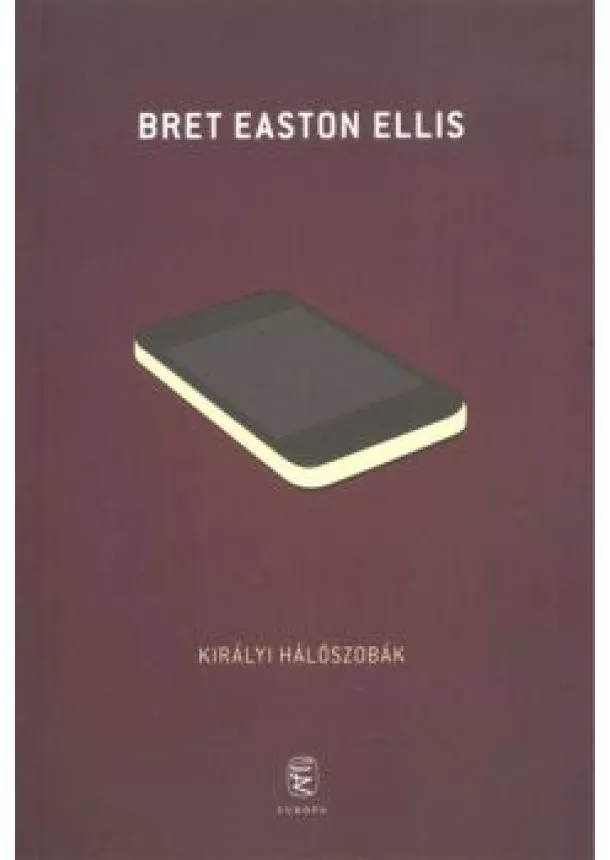 BRET EASTON ELLIS - KIRÁLYI HÁLÓSZOBÁK