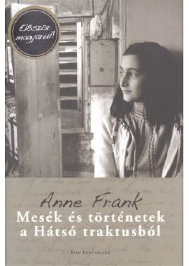 Anne Frank - Mesék és történetek a hátsó traktusból