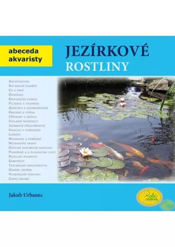 Jakub Urbanec - Jezírkové rostliny - Abeceda akvaristy