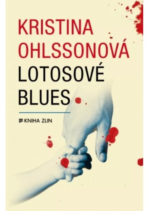 Kristina Ohlssonová - Lotosové blues