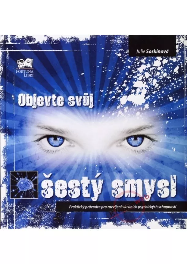 Julie Soskinová - Objevte svůj šestý smysl