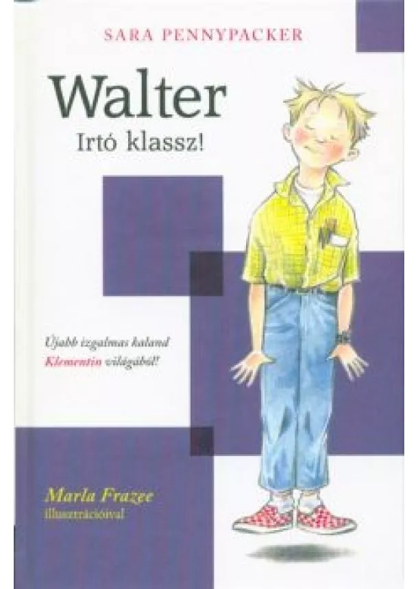 Sara Pennypacker - Walter! - Irtó klassz! /Walter 1.