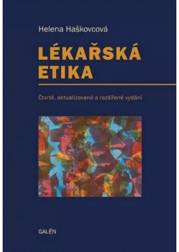 Helena Haškovcová - Lékařská etika (4. aktualizované vydání)