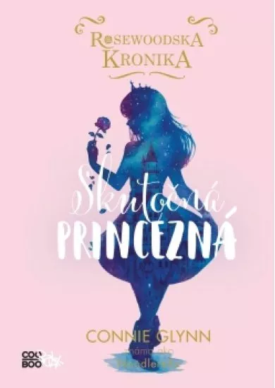 Rosewoodska kronika 2 - Skutočná princezná