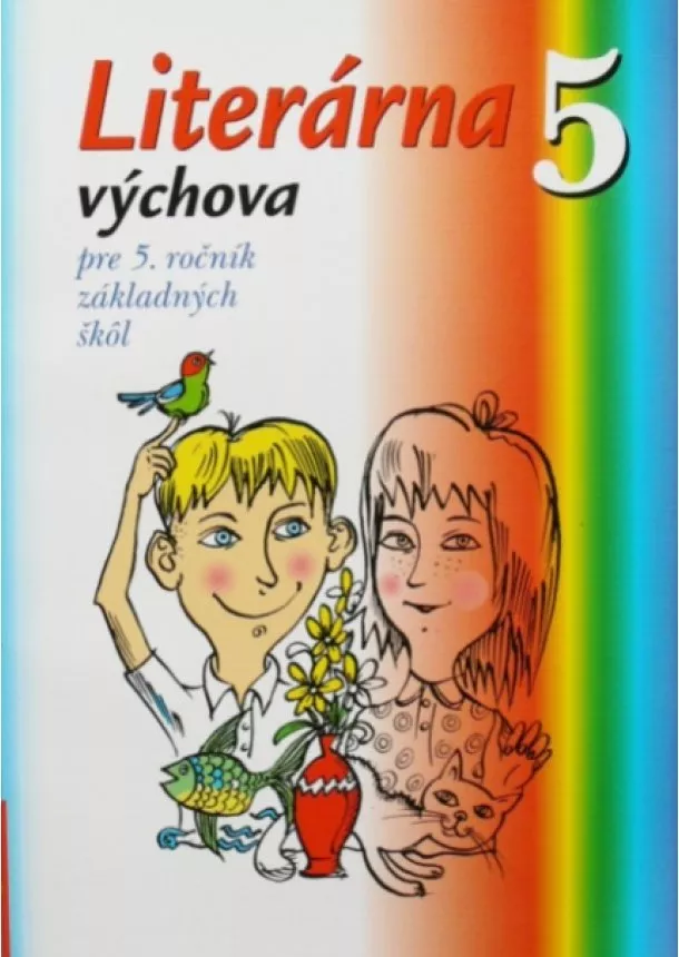 Jarmila Krajčovičová, Jela Krajčovičová - Literárna výchova 5 - pre 5. ročník základných škôl